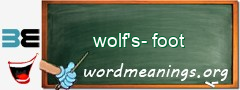 WordMeaning blackboard for wolf's-foot
